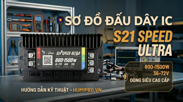 Đấu Dây IC Humi S21 Speed Ultra: Hướng Dẫn Sơ Đồ & Cài Đặt
